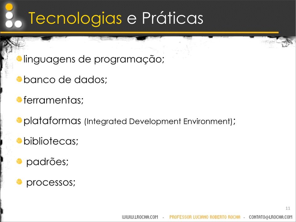 ferramentas; plataformas (Integrated