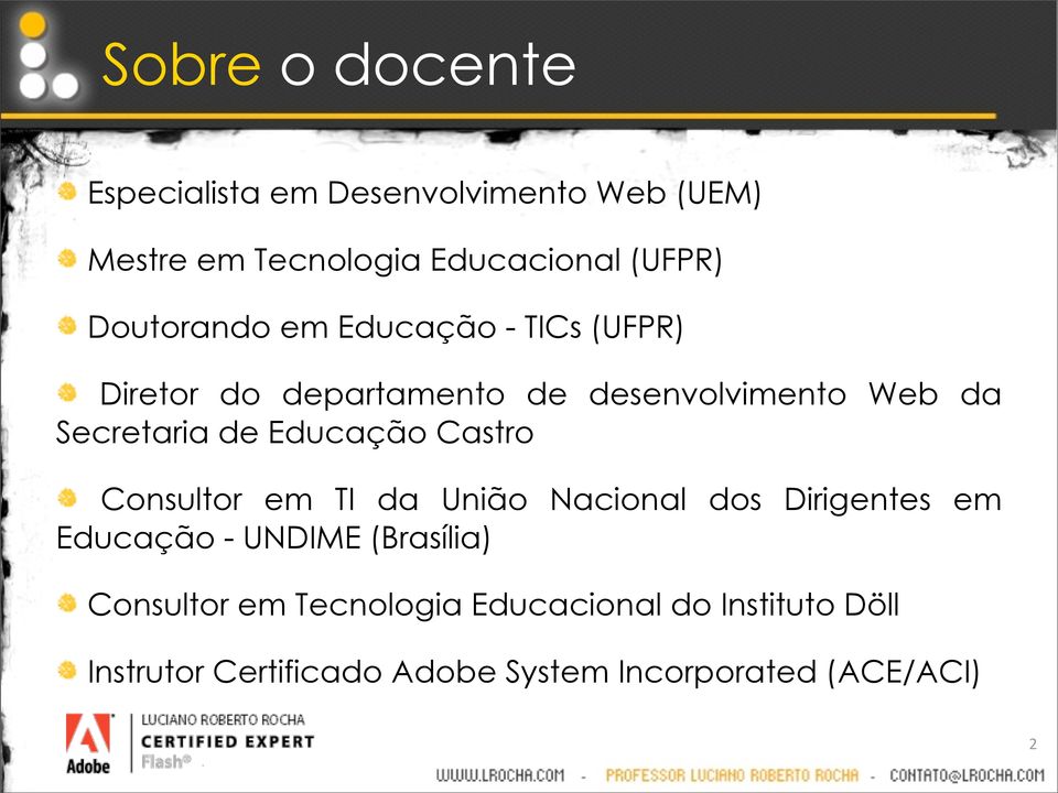 Educação Castro Consultor em TI da União Nacional dos Dirigentes em Educação - UNDIME (Brasília)