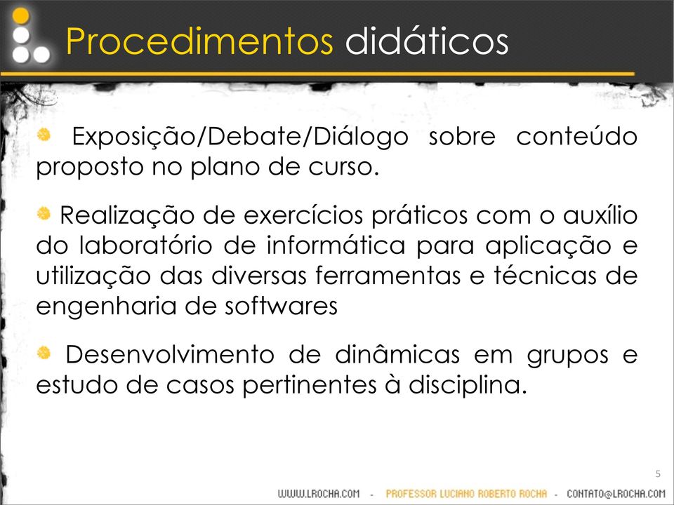 Realização de exercícios práticos com o auxílio do laboratório de informática para