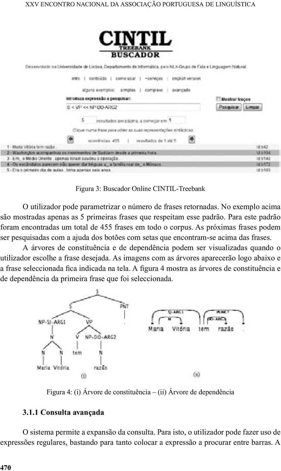 As próximas frases podem ser pesquisadas com a ajuda dos botões com setas que encontram-se acima das frases.