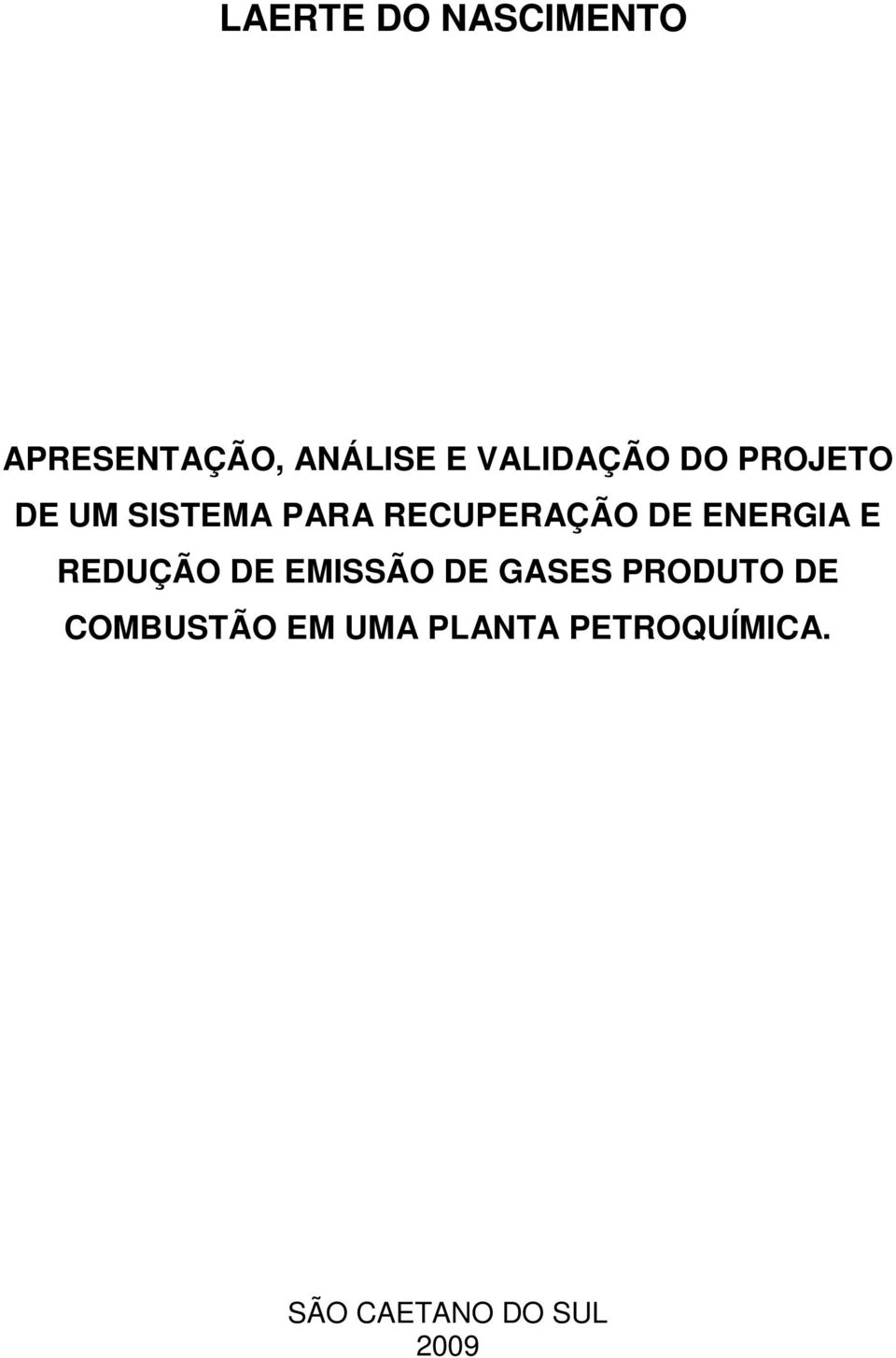 DE ENERGIA E REDUÇÃO DE EMISSÃO DE GASES PRODUTO DE