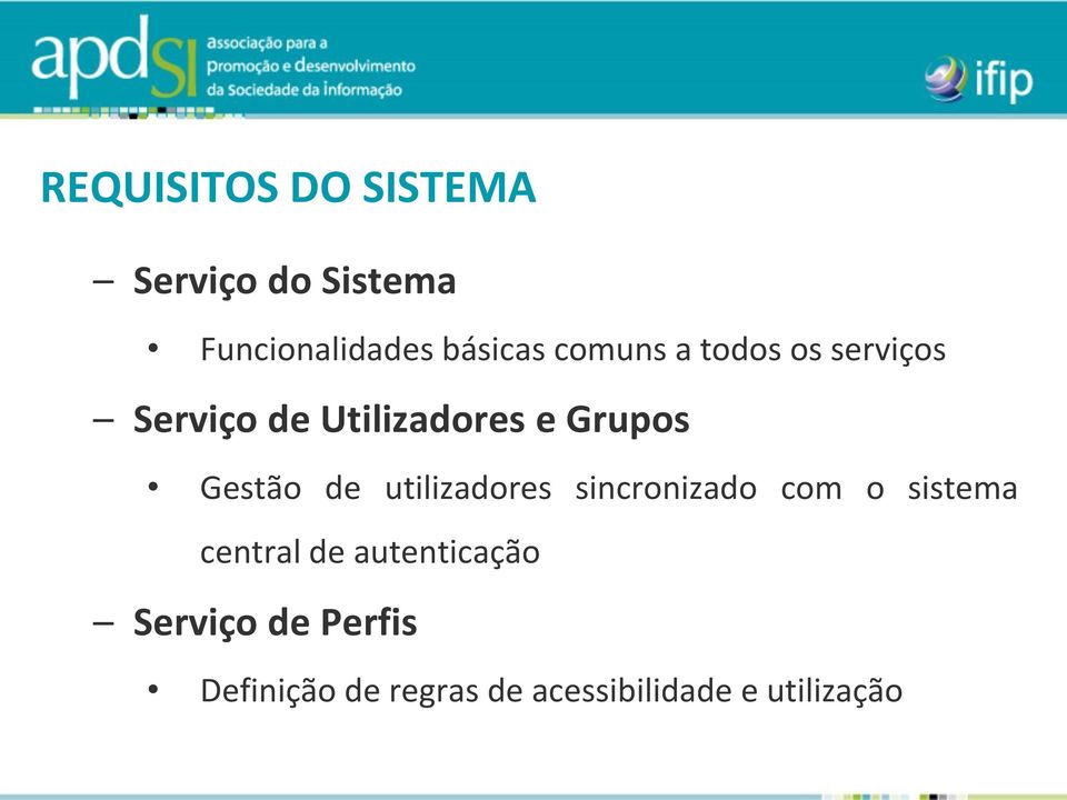 de utilizadores sincronizado com o sistema central de autenticação