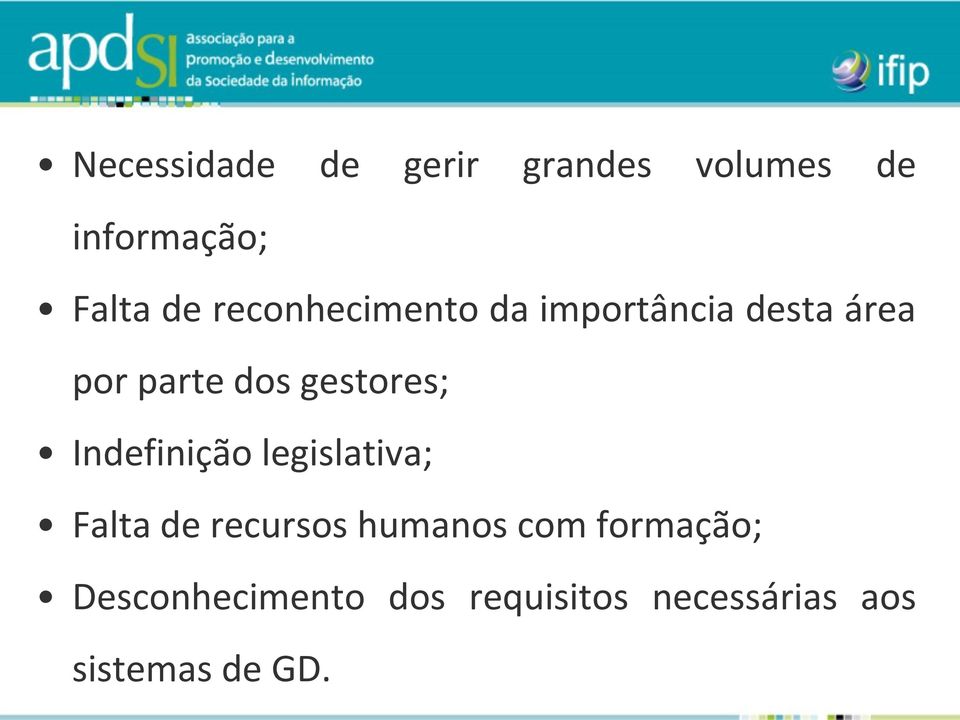 gestores; Indefinição legislativa; Falta de recursos humanos