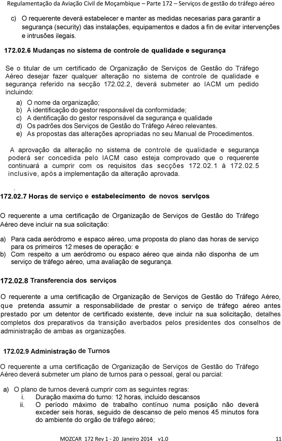 de qualidade e segurança referido na secção 172.02.