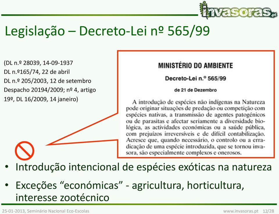 Introdução intencional de espécies exóticas na natureza Exceções económicas - agricultura,