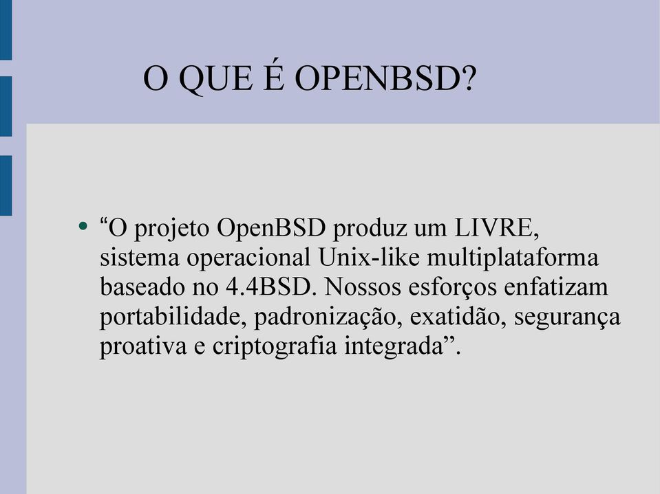 Unix-like multiplataforma baseado no 4.4BSD.