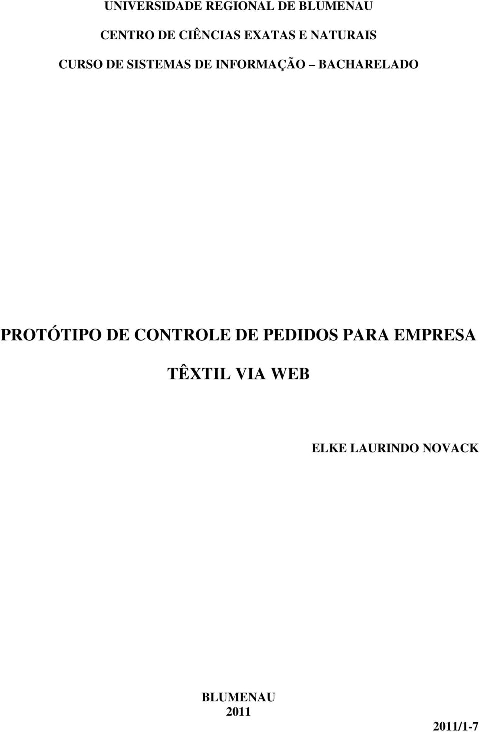 BACHARELADO PROTÓTIPO DE CONTROLE DE PEDIDOS PARA