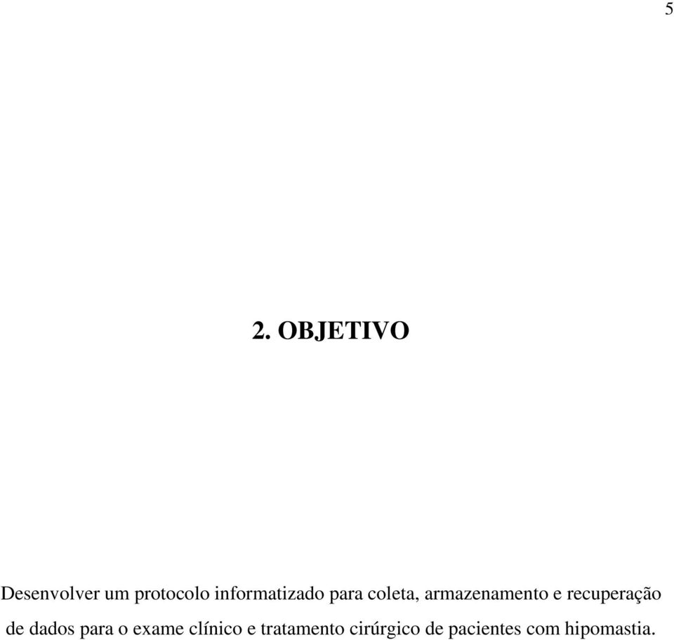 recuperação de dados para o exame clínico e