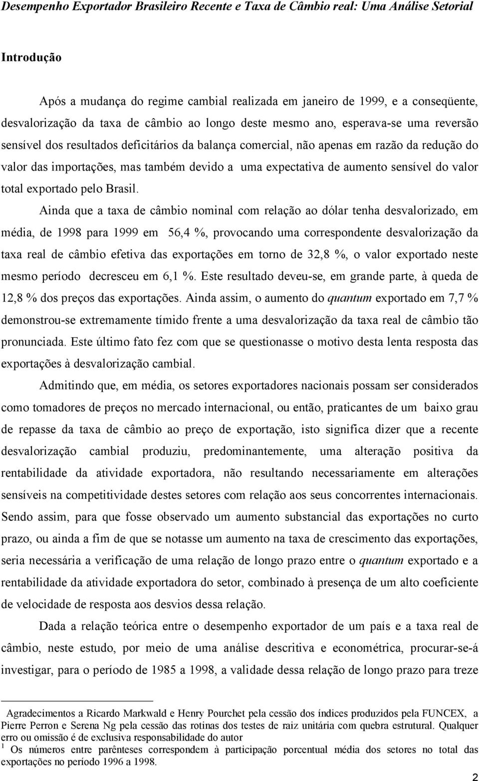 expecaiva de aumeno sensível do valor oal exporado pelo Brasil.