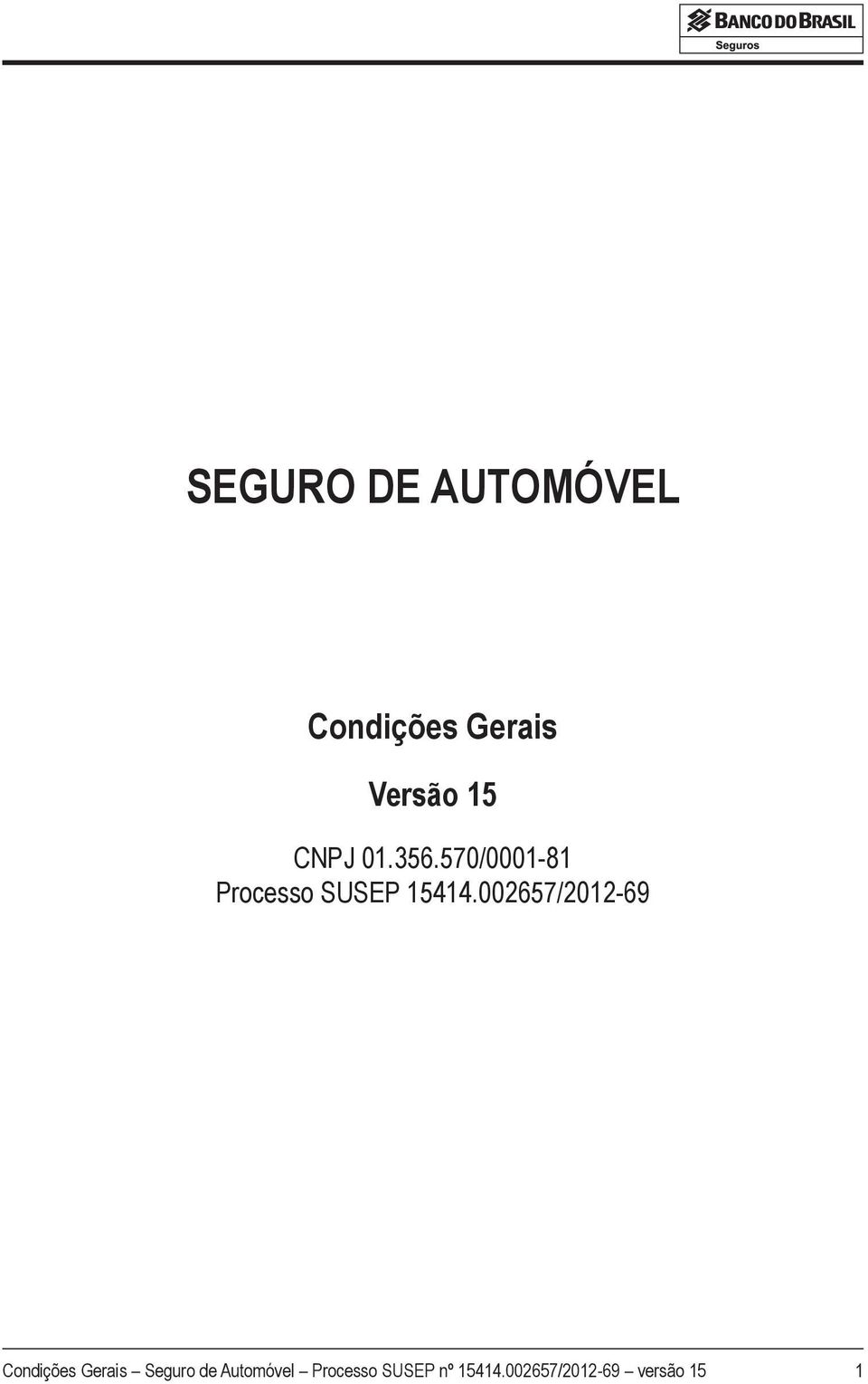 002657/2012-69 Condições Gerais Seguro de