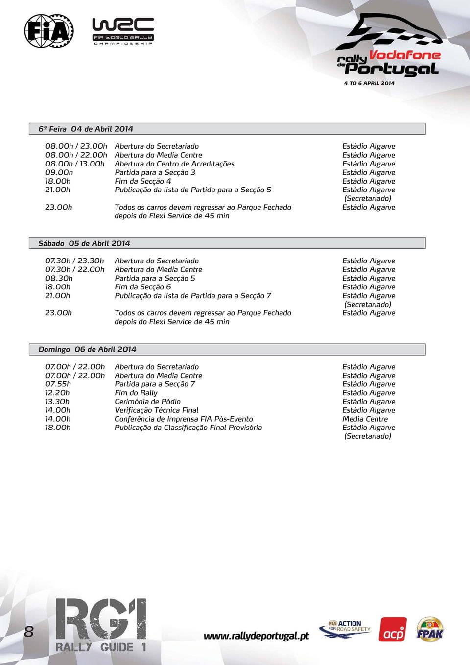 00h Publicação da lista de Partida para a Secção 5 Estádio Algarve (Secretariado) 23.