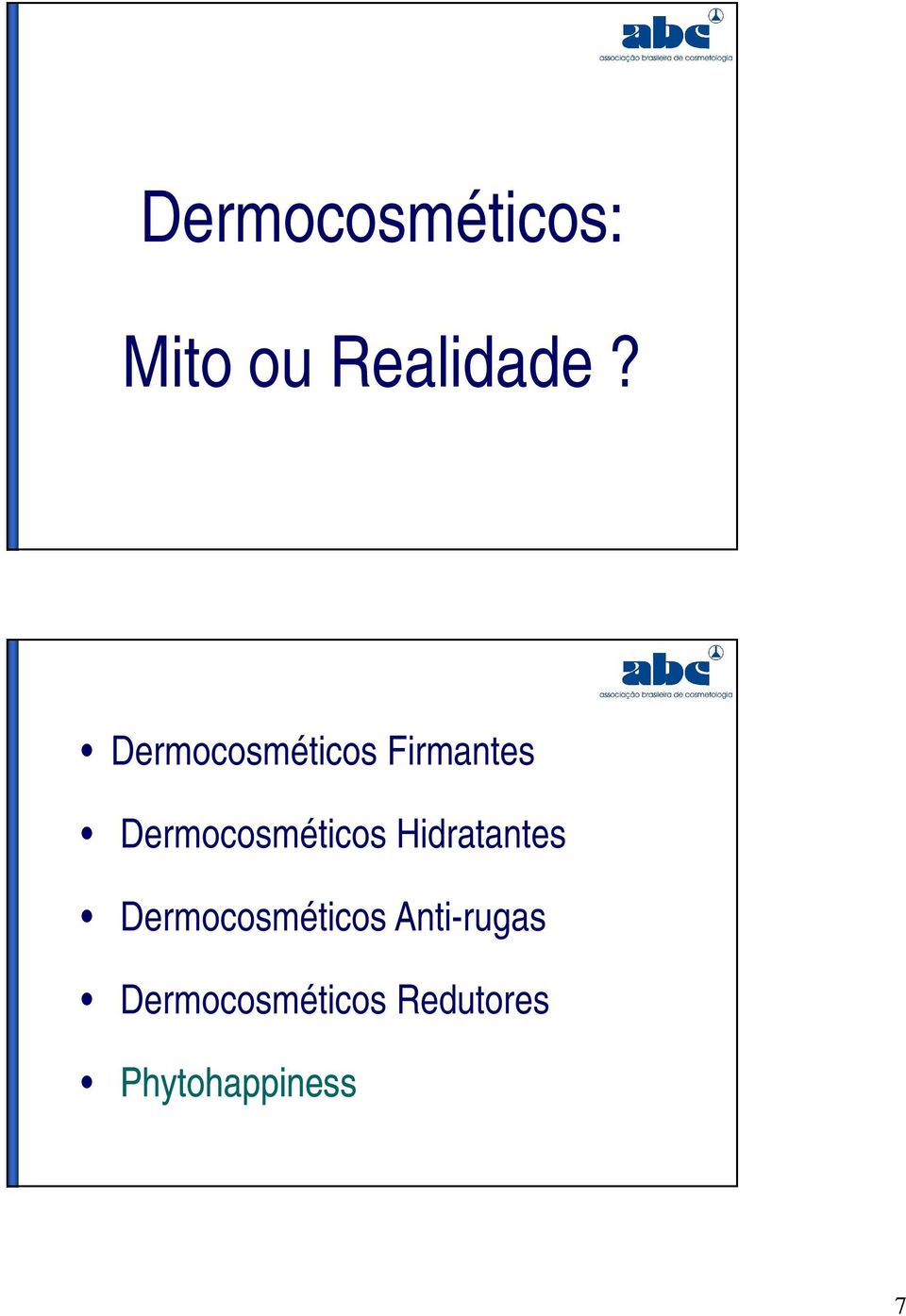 Dermocosméticos Hidratantes