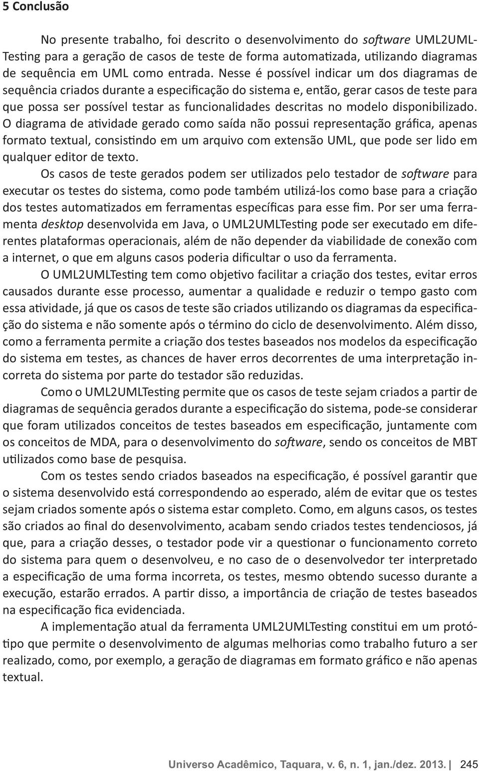 do testador são reduzidas. - textual.