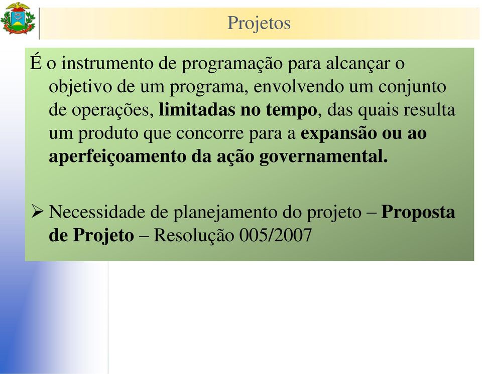 resulta um produto que concorre para a expansão ou ao aperfeiçoamento da ação