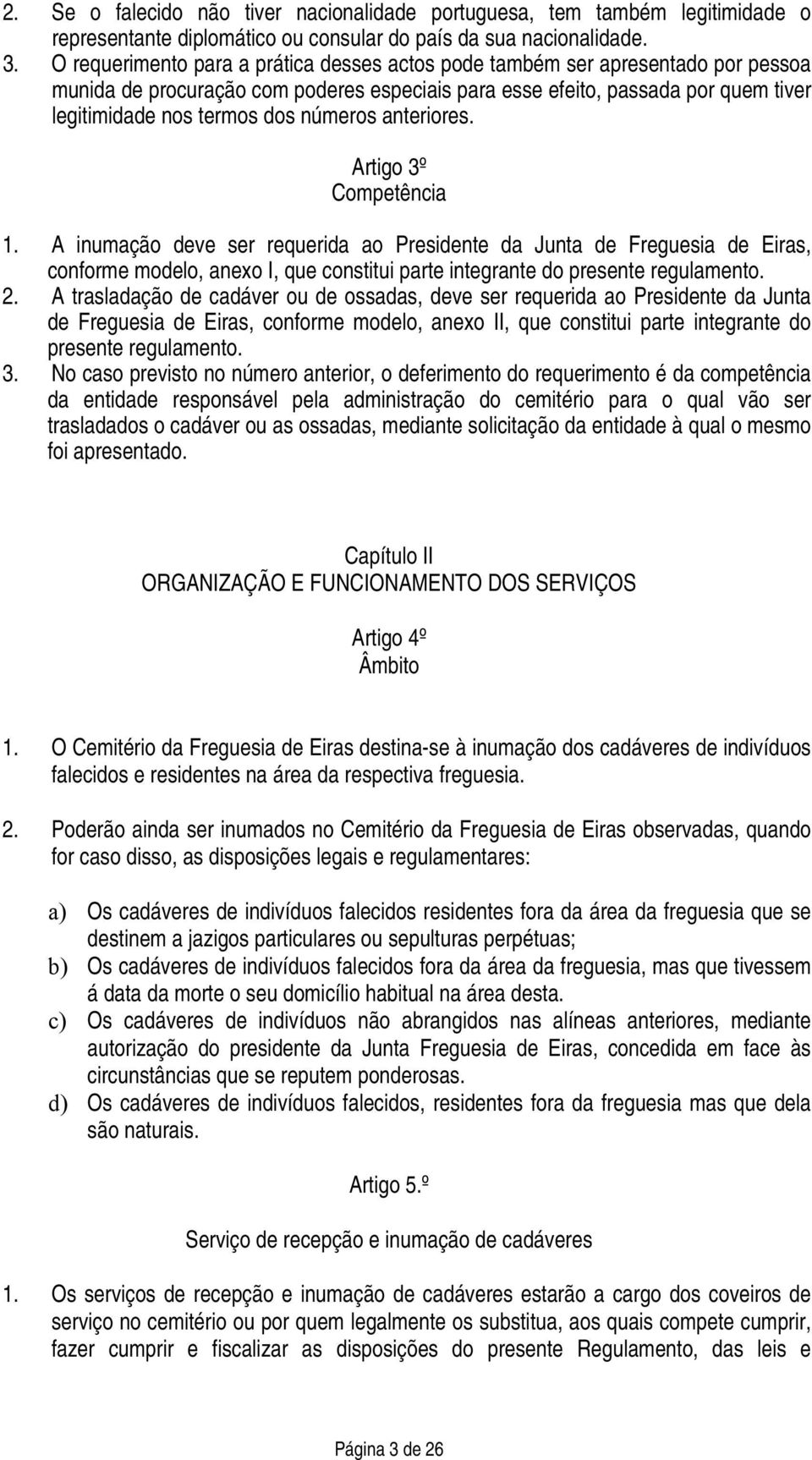 números anteriores. Artigo 3º Competência 1.