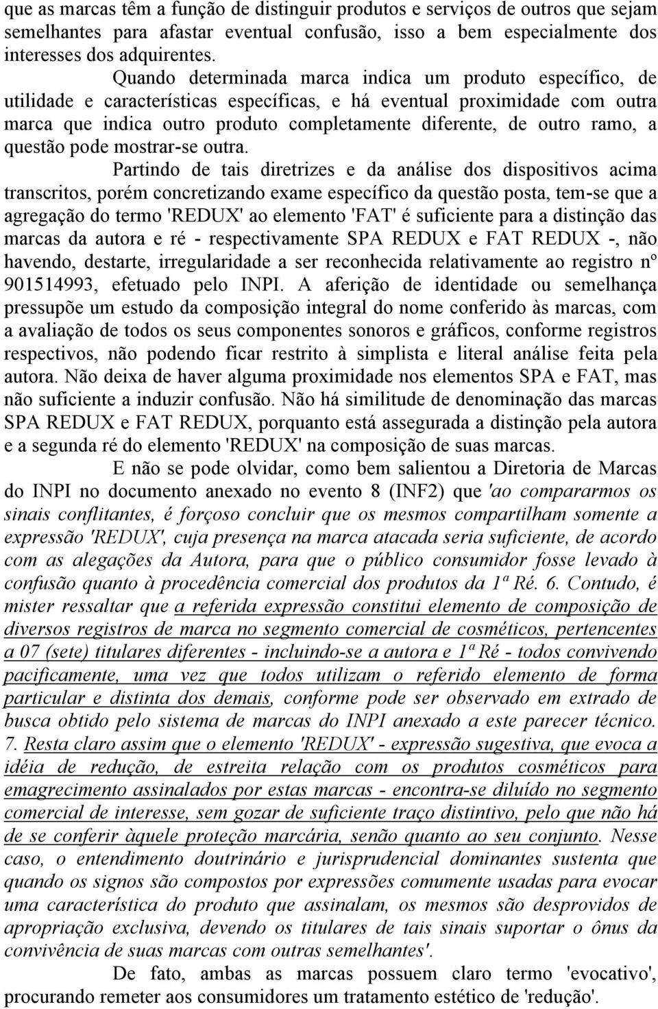 ramo, a questão pode mostrar-se outra.