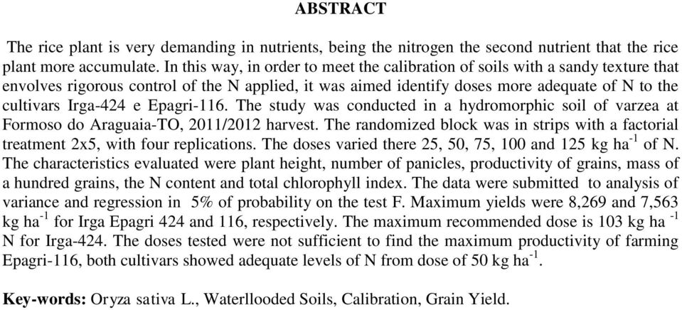 Epagri-116. The study was conducted in a hydromorphic soil of varzea at Formoso do Araguaia-TO, 2011/2012 harvest.