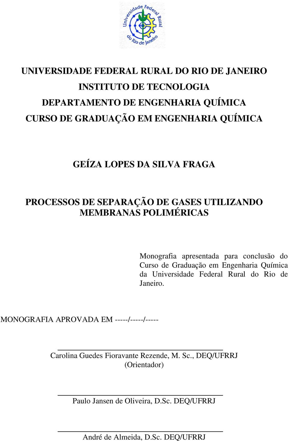 do Curso de Graduação em Engenharia Química da Universidade Federal Rural do Rio de Janeiro.