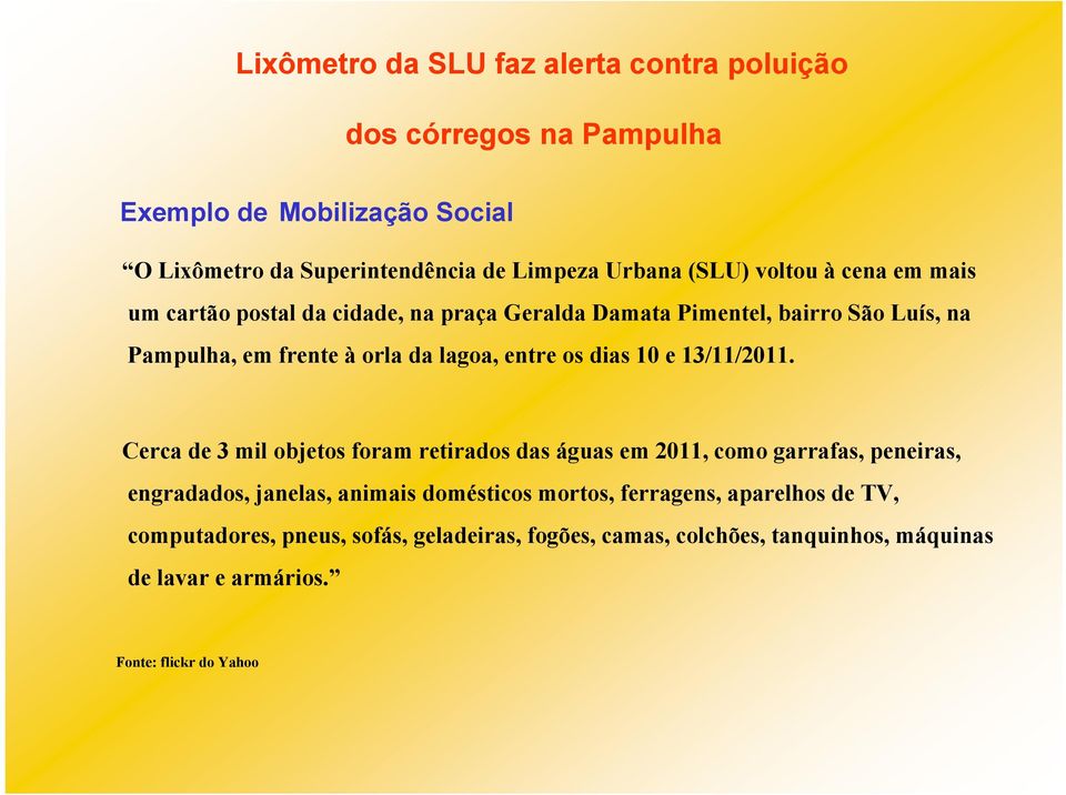 os dias 10 e 13/11/2011.