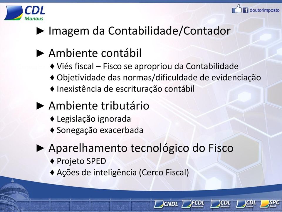 de escrituração contábil Ambiente tributário Legislação ignorada Sonegação