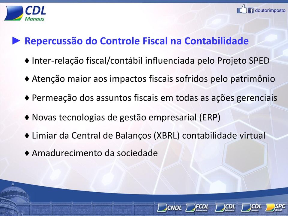 dos assuntos fiscais em todas as ações gerenciais Novas tecnologias de gestão empresarial