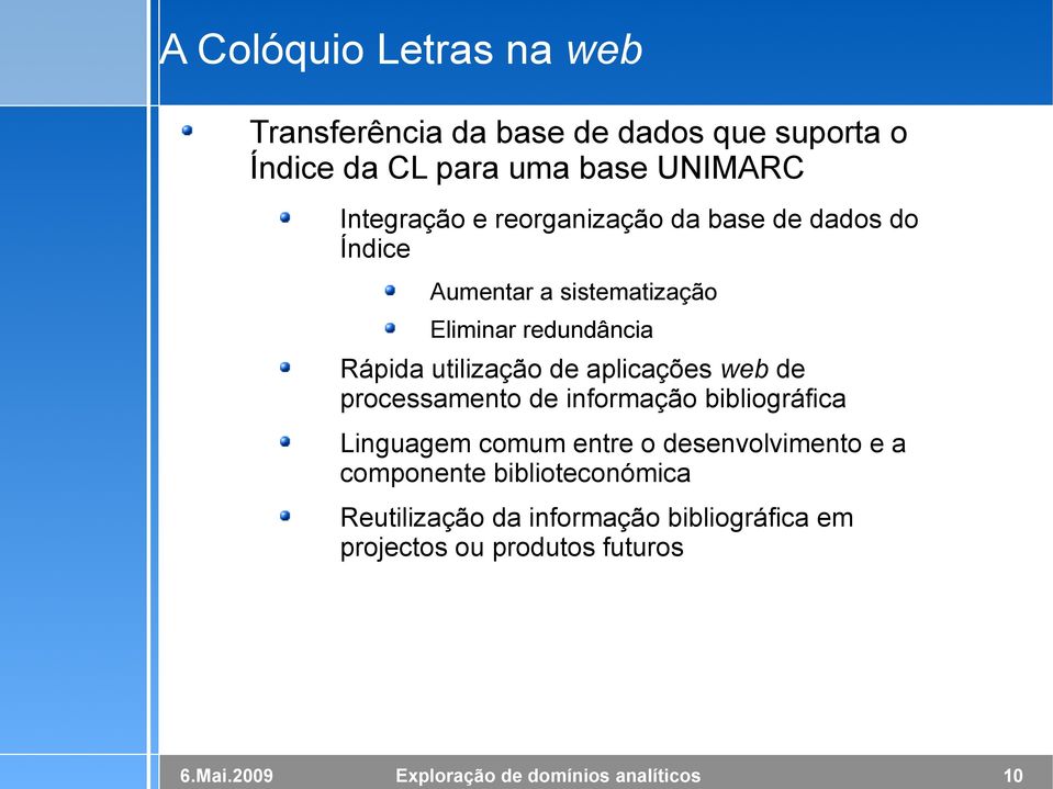 utilização de aplicações web de processamento de informação bibliográfica Linguagem comum entre o