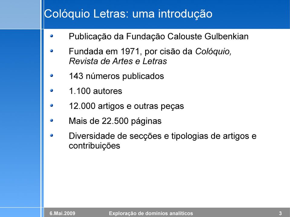 Letras 143 números publicados 1.100 autores 12.