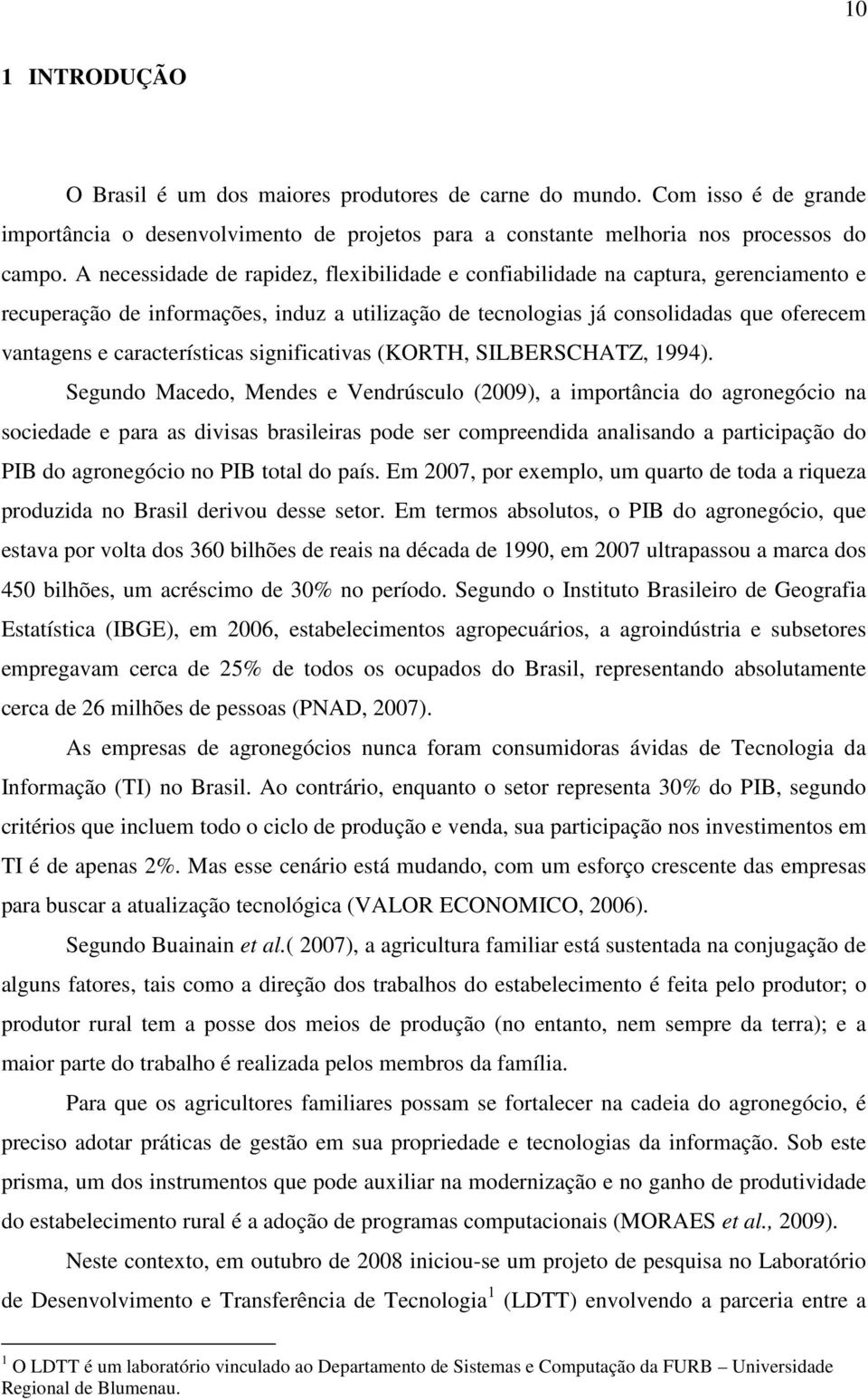 características significativas (KORTH, SILBERSCHATZ, 1994).