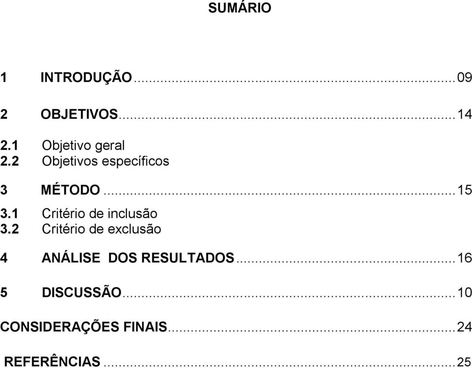 1 Critério de inclusão 3.