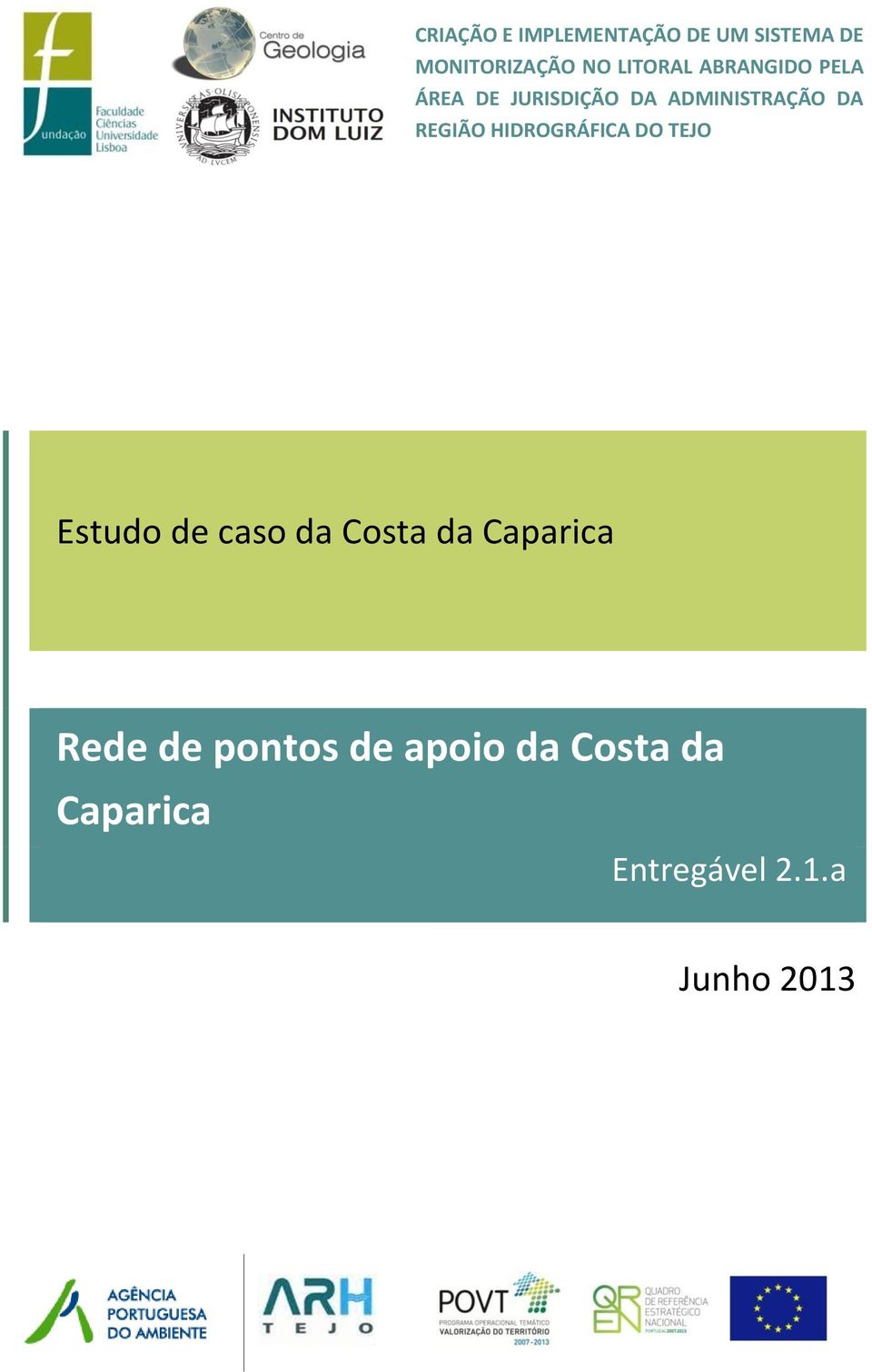 REGIÃO HIDROGRÁFICA DO TEJO Estudo de caso da Costa da Caparica