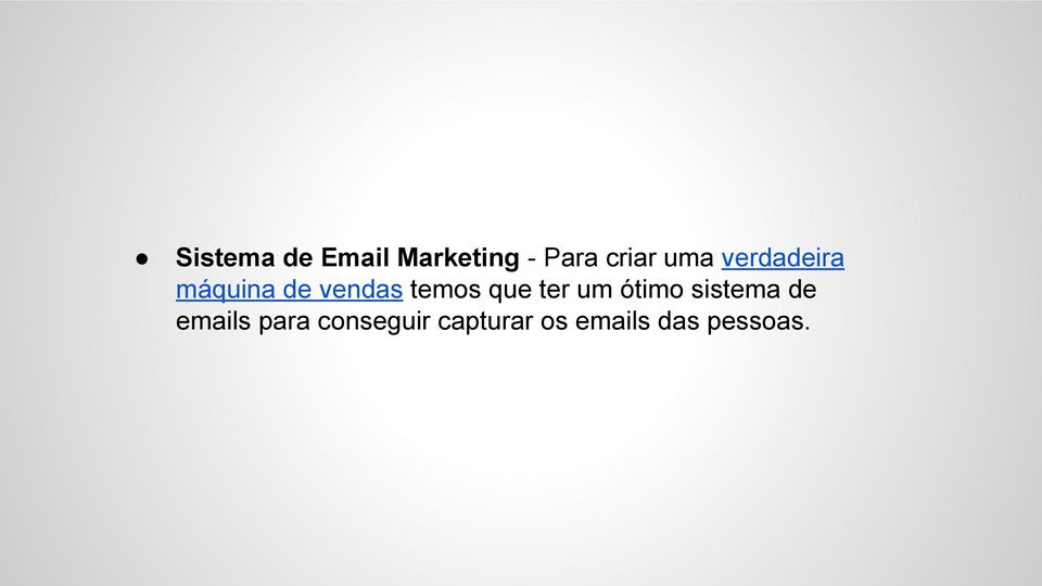 que ter um ótimo sistema de emails para