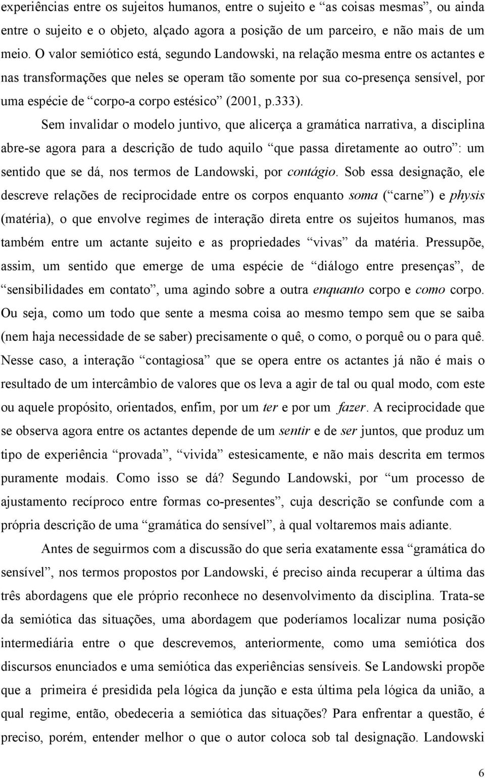 estésico (2001, p.333).