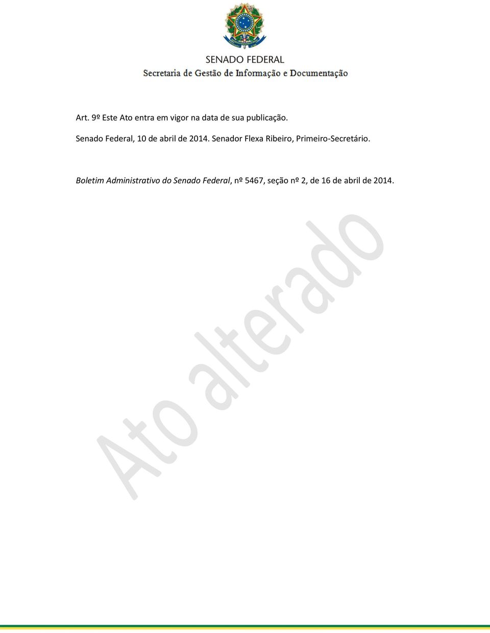 Senador Flexa Ribeiro, Primeiro-Secretário.