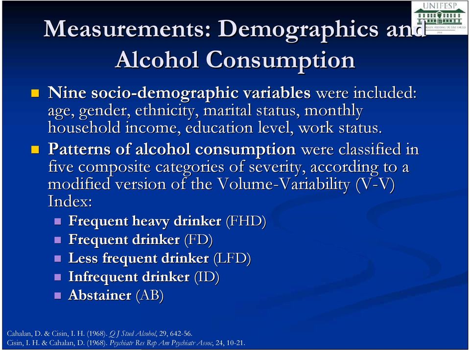 Patterns of alcohol consumption were classified in five composite categories of severity, according to a modified version of the Volume-Variability Variability