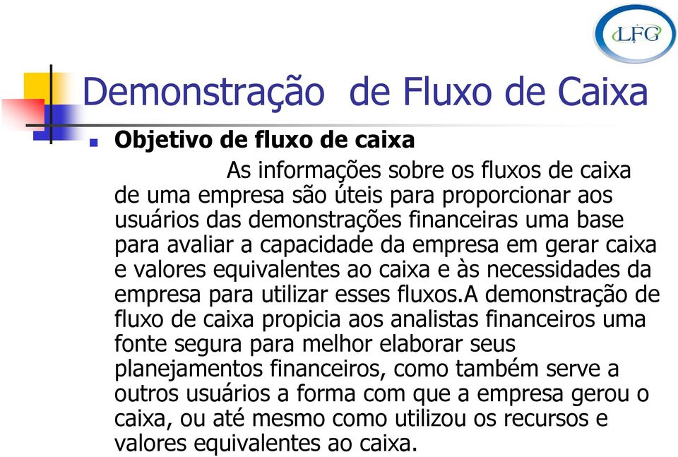 para utilizar esses fluxos.