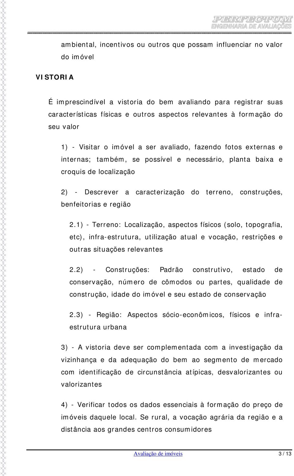 caracterização do terreno, construções, benfeitorias e região 2.