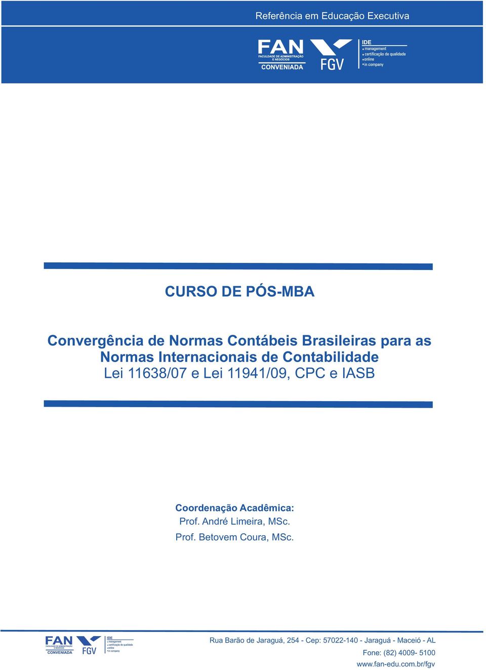 de Contabilidade Lei 11638/07 e Lei 11941/09, CPC e IASB