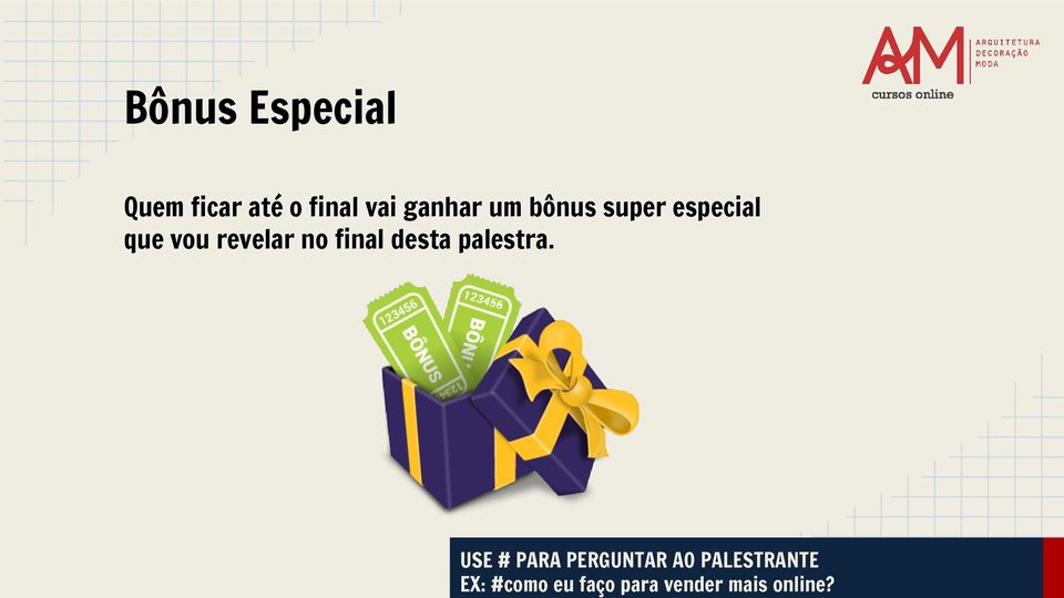 bônus super especial que vou