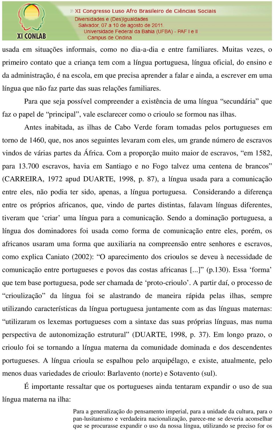 língua que não faz parte das suas relações familiares.