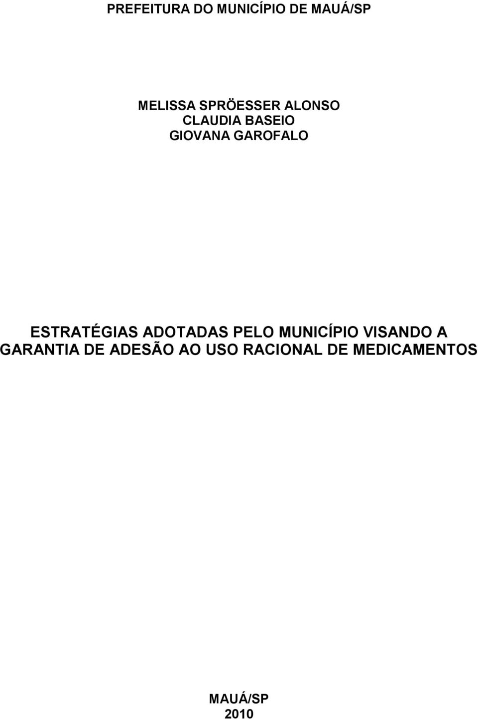 ESTRATÉGIAS ADOTADAS PELO MUNICÍPIO VISANDO A