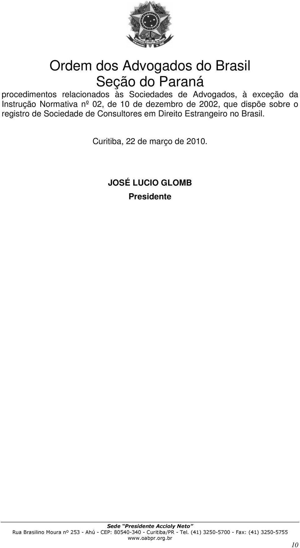 sobre o registro de Sociedade de Consultores em Direito Estrangeiro