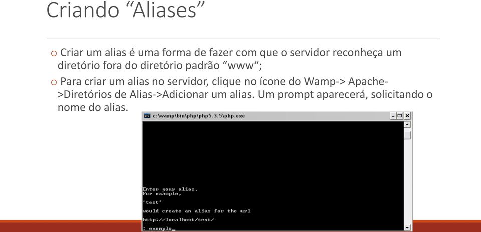 criar um alias no servidor, clique no ícone do Wamp-> Apache-