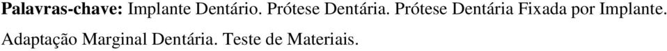 Prótese Dentária Fixada por