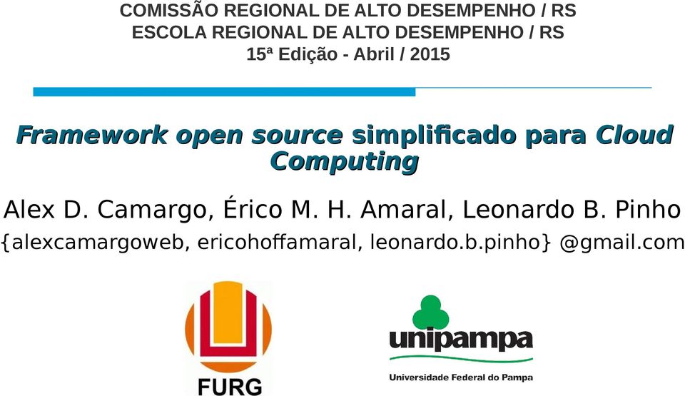 simplificado para Cloud Computing Alex D. Camargo, Érico M. H.