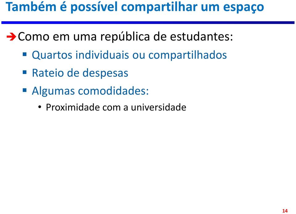 individuais ou compartilhados Rateio de