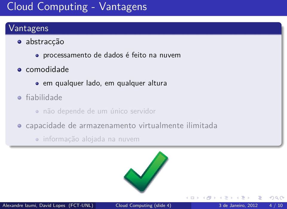 único servidor capacidade de armazenamento virtualmente ilimitada informação alojada na