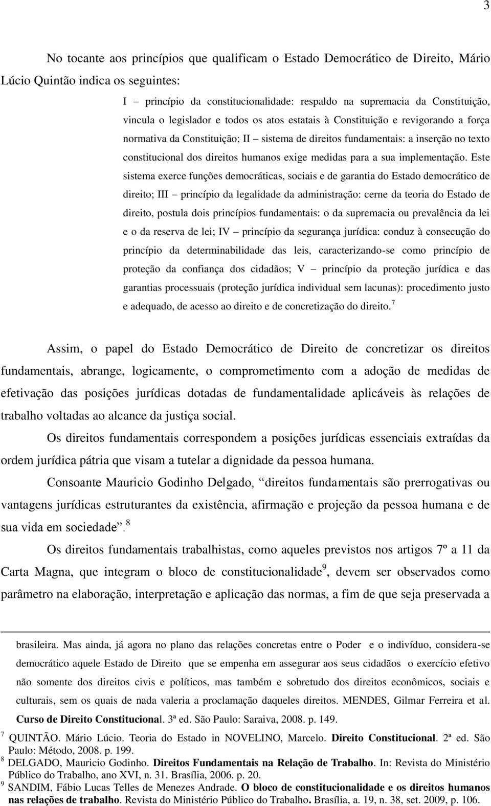 humanos exige medidas para a sua implementação.