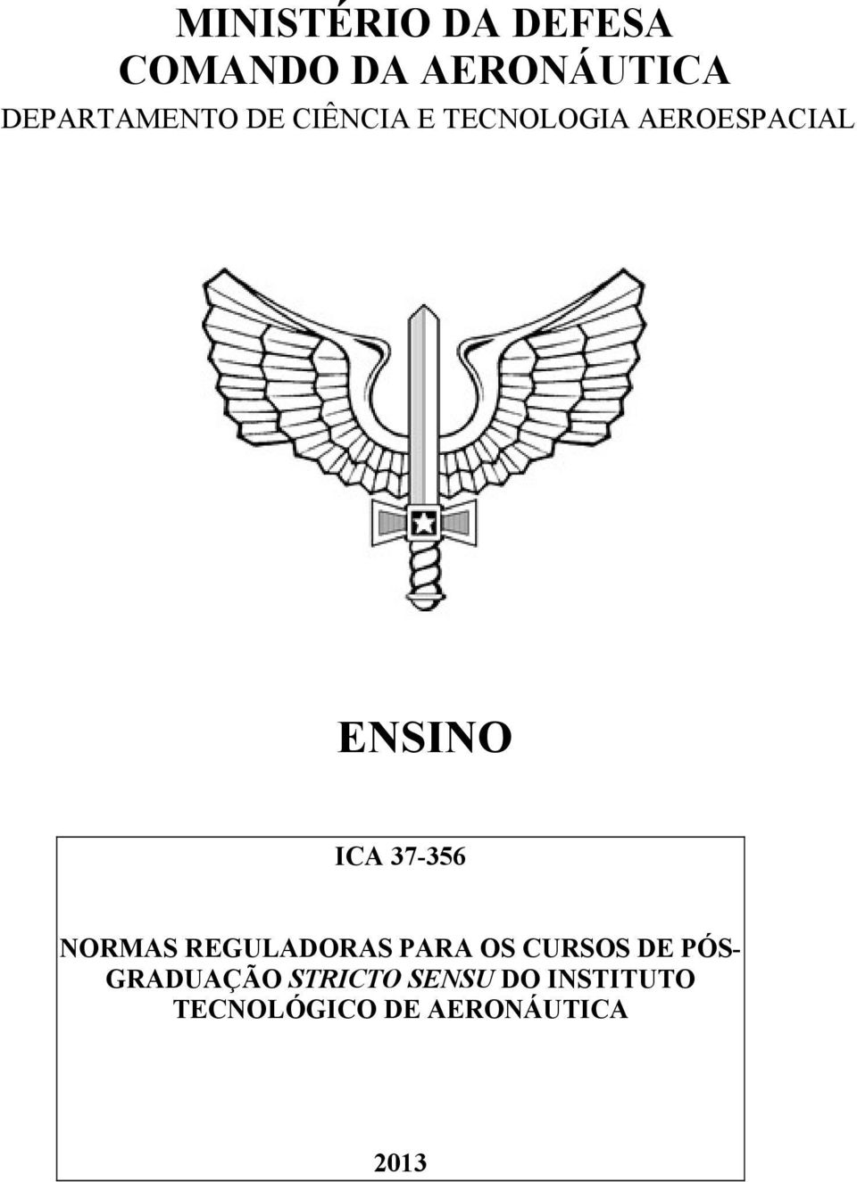 ENSINO ICA 37-356 NORMAS REGULADORAS PARA OS CURSOS DE