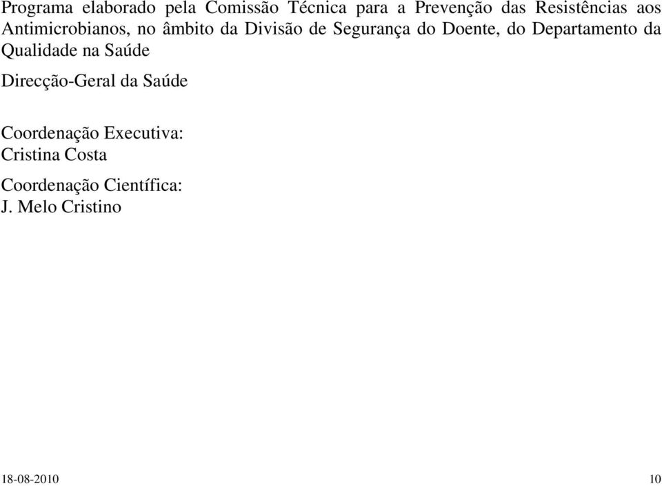 Doente, do Departamento da Qualidade na Saúde Direcção-Geral da Saúde