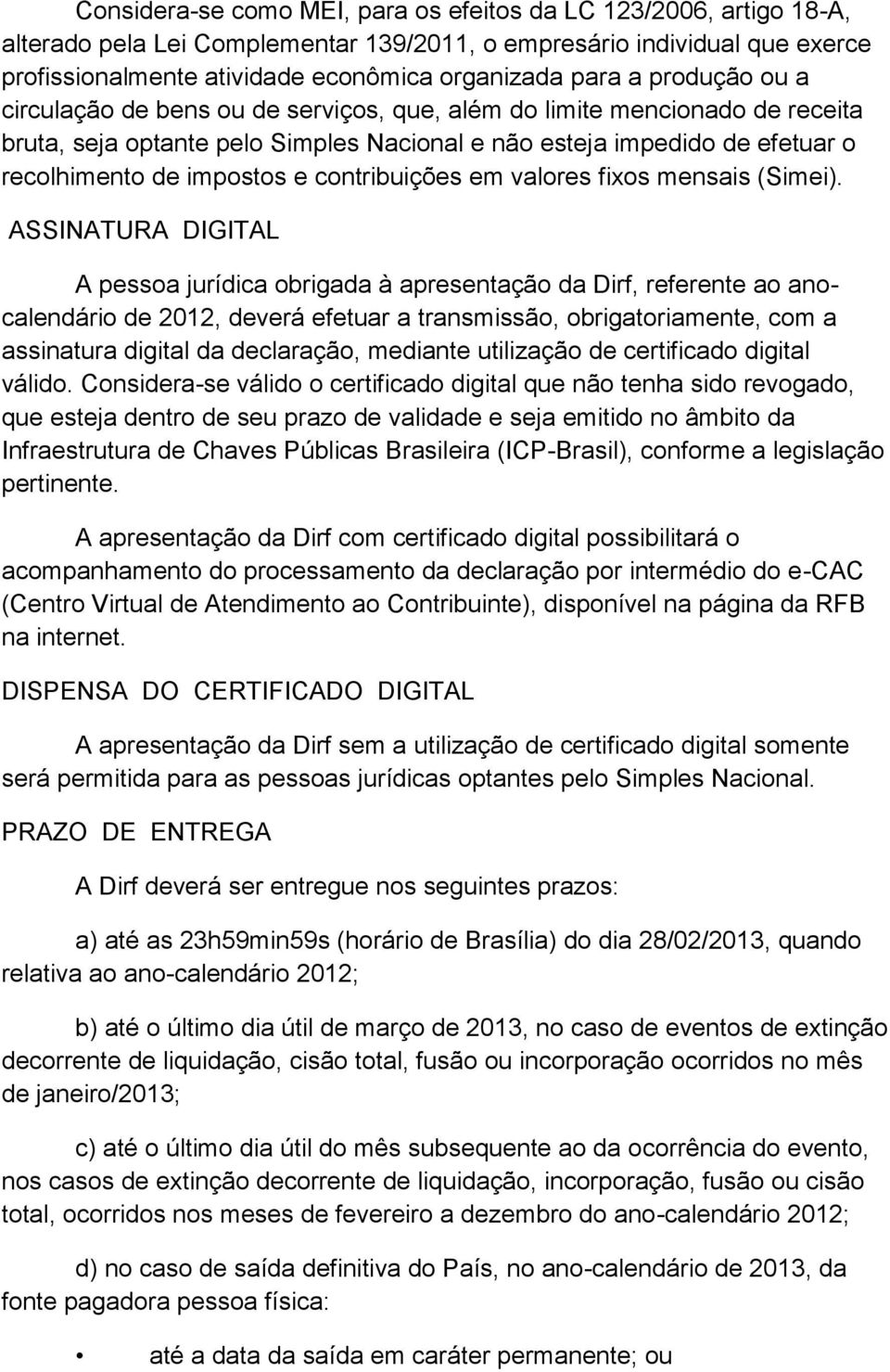 contribuições em valores fixos mensais (Simei).